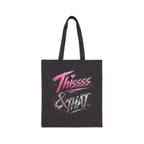 Black Thissss & THAT canvas tote bag with pink and white graphic